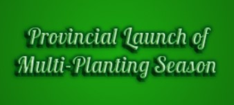 Provincial launch of multi planting season