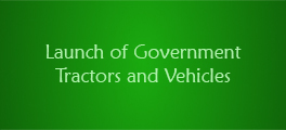 launch of government tractors and vehicles INTERNET