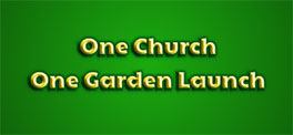 One church one garden launch thumbnail