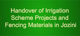 Handover of Irrigation Scheme Projects and Fencing Materials in Jozini internet
